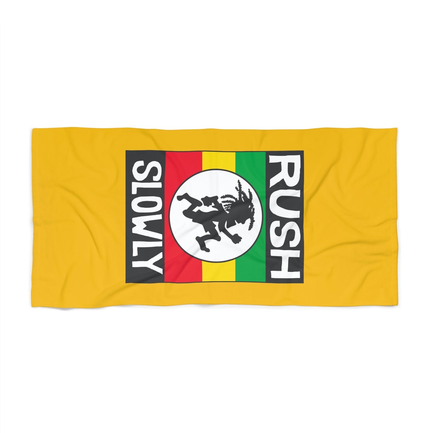 Rush Slowly Beach Towel