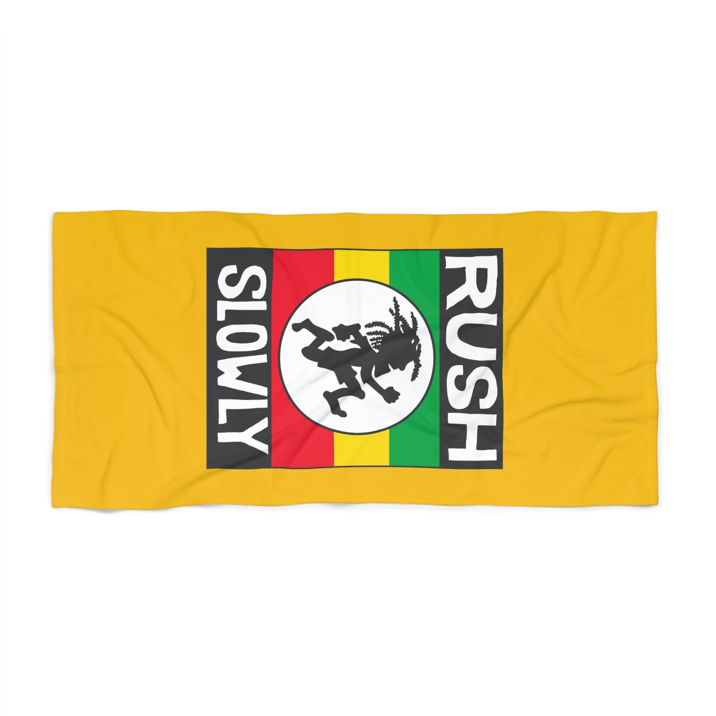 Rush Slowly Beach Towel